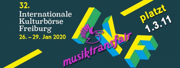 Musiktransfair steht auf die (!) 33.Internationale Kulturbörse in Freiburg 2021!