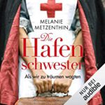 2020827 Audible Hafenschwester Teil 1 Sprecherin Sabin Kaack