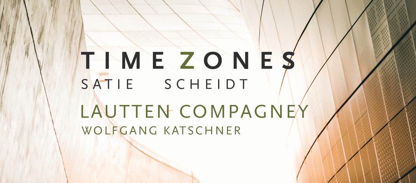 Neue CD von lautten compagney BERLIN // Sony // TIME ZONES #Satie trifft Scheidt