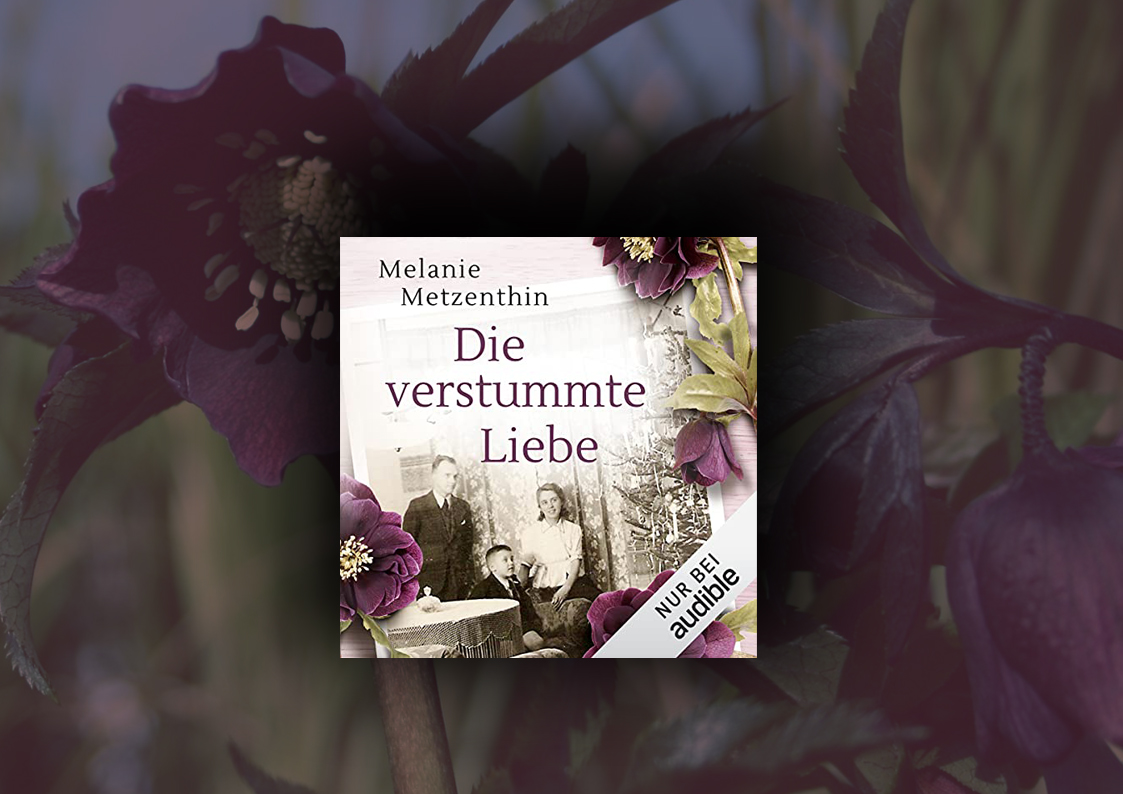 Sabine Kaack spricht Melanie Mezenthin // Die verstummte Liebe // Neues Hörbuch