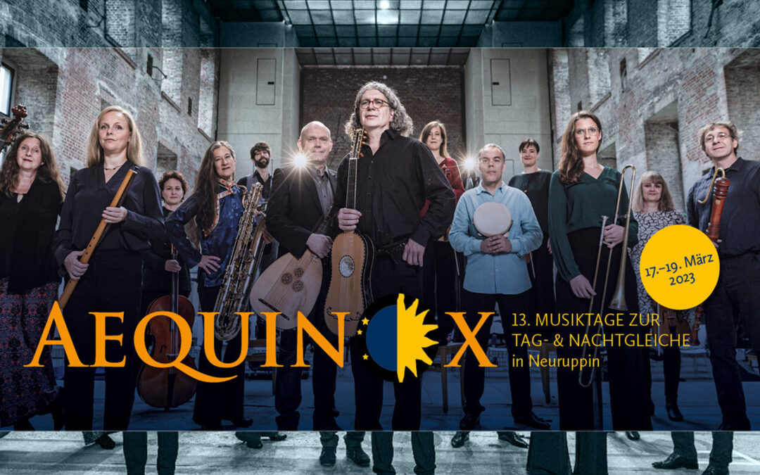 lautten compagney BERLIN feiert die 13.Musiktage zur Tag- und Nachtgleiche // Aequinox im März 2023