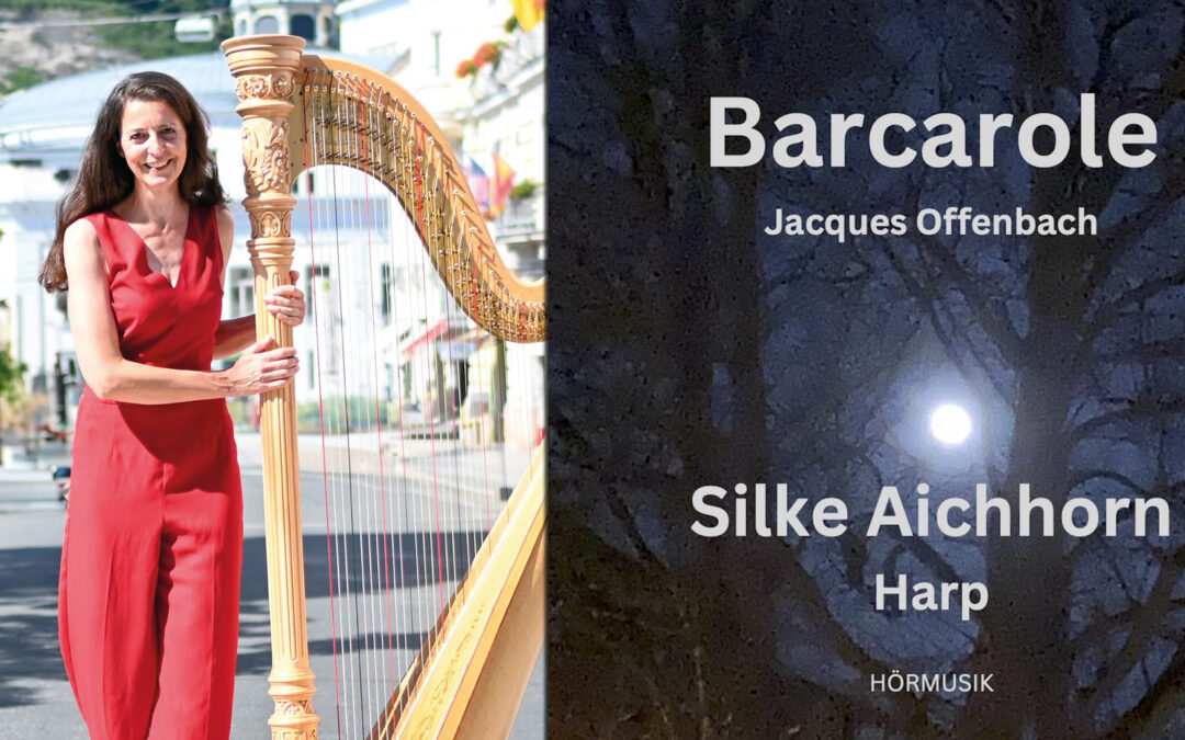 Weltersteinspielung // Silke Aichhorn on the road: Offenbachs Barcarole // Radio-Single #3