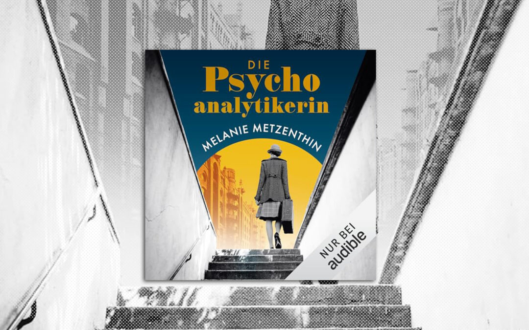 Melanie Mezenthin kann Krimi! Sabine Kaack spricht »Die Psychoanalytikerin«