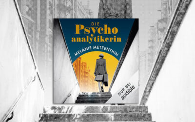 Melanie Mezenthin kann Krimi! Sabine Kaack spricht »Die Psychoanalytikerin«