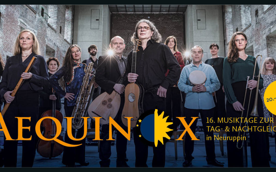 Europäische Spitzenkunst in Neuruppin // lautten compagney BERLIN feiert das 16. AEQUINOX